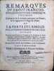 Remarques du droit franc?ois, sur les Instituts de l'Empereur Justinien : comment ils se doiuent pratiquer en France, & se rapporter a l'usage du ...
