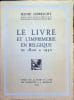 Le livre et l imprimerie en Belgique de 1800 a 1930. Collective