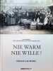 Nie Warm Nie Wille!  Antwerpen, een geschiedenis van het marktleven. Frans Lauwers