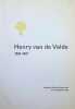 Henry van de Velde 1863 - 1957. collectif