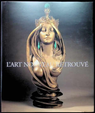 L'Art nouveau retrouvé à travers les collections Anne-Marie Gillion Crowet. Draguet, Michel