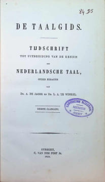 De Taalgids Tijdschrift tot uitbreiding van de kennis der Nederlandsche taal 9 jaargangen volledige uitgave. A. De Jager, L. A. Te Winkel, J.A. van ...