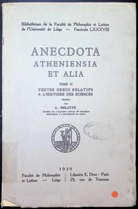 Anecdota Atheniensia et alia tome II Textes grecs relatifs à l'histoire des sciences