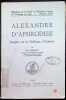 Alexandre D'Aphrodise  Ex&eacute;g&egrave;te de la No&eacute;tique d'Aristote. Paul Moraux