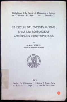 Le Déclin de l'individualisme chez les romanciers américains contemporains. Albert Baiwir