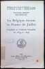 La Belgique devant la France de Juillet , l'opinion et l'attitude fran&ccedil;aises de 1839 &agrave; 1848. Henry-Thierry Deschamps