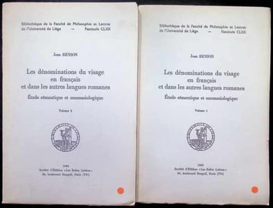 Les dénominations du visage en français et dan les autres langues romanes Etude sémantique et onomasiologique Volume 1 et 2