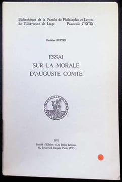 Essai sur la morale d'Auguste Comte. Christian Rutten