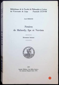 Notaires de Malmedy, Spa et Verviers documents lexicaux. Louis Remacle