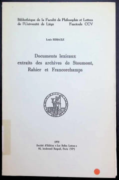 Documents lexicaux extraits des archives de Stoumont, Rahier et Francorchamps. Louis Remacle