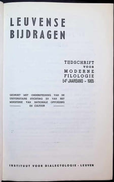 Leuvense Bijdragen, Tijdschrift voor Moderne Filologie - 54ste jaargang 1965 - gedrukt met ondersteuning van de universitaire stichting en van het ...