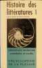 Histoire des littératures I  Littératures anciennes, orientales et orales. sous la direction de Raymond Queneau