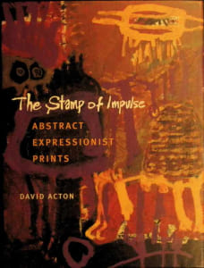 The Stamp of Impulse - Abstract Expressionist Prints