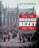 Brugge bezet 1914 - 1918 1940 - 1944 Het leven in een stad tijdens de twee wereldoorlogen. Luc Schepens