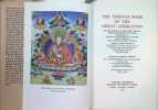 The Tibetan Book of the Great Liberation or the Method of Realizing Nirvana Through Knowing the Mind. W. Y. Evans-Wentz