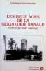 Les deux âges de la seigneurie banale - pouvoir et société dans la terre des sires de Coucy, milieu XIe-milieu XIIIe siècle. Dominique Barthélemy