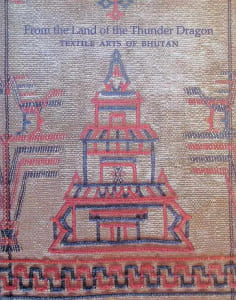 From the Land of the Thunder Dragon - Textile Arts of Bhutan