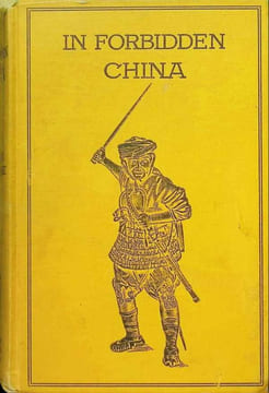In forbidden China the D'Ollone mission 1906 - 1909 China - Tibet - Mongolia. vicomte d'Ollone , Bernard Miall