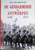 de Gendarmerie Te Antwerpen 1830  1977. Van Geet W.J.D. maj.