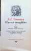 J. - J. Rousseua  Oeuvres Complètes Volume IV : Emile : Education - Morale - Botanique. Bernard Gagnebin et Marcel Raymond