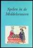 Spelen in de Middeleeuwen over schaken, dammen, dobbelen en kaarten. W.S. van Egmond, M. Mostert