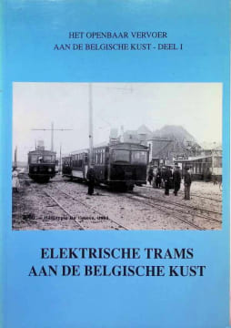Het openbaar vervoer aan de Belgische kust deel I Elektrische trams aan de Belgische kust. undefined