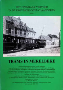 Het openbaar vervoer in de provincie Oost-Vlaanderen deel I. Trams in Merelbeke 1886 - 1921