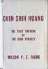 Chin Shih Huang the first emperor of the Chin Dynasty. Wilson V. Z. Faung