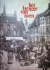 Het Brugge van Toen, een verzameling van beelden van de stad Brugge vanaf 1830 tot het einde van de 2de wereldoorlog. Jaak A. Rau