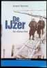 De IJzer Het ultieme front 1914-1918. Bauwens Jacques