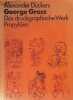 George Grosz Das druckgraphische Werk. Alexander Deckers