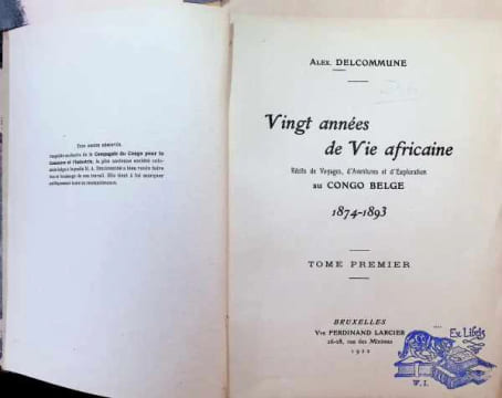 Vingt années de Vie africaine Récits de Voyages, d'aventures et d'exploration au Congo Belge 1847 - 1893 , 2 volumes. Alex. Delcommune