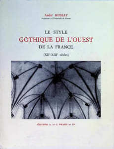 Le Style Gothique de l'Ouest de la France (XIIe-XIIIe siècles)