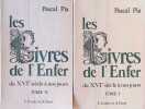 Les livres de l'Enfer du XVIme si&egrave;cle &agrave; nos jours 2 Tome. Pascal Pia