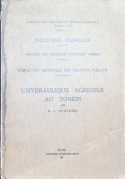 L'Hydraulique Agricole au Tonkin. A. A. Pouyanne