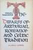 The Dwarfs of Arthurian Romance and Celtic Tradition. Vernon J. Harward