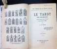 Le Tarot des Bohèmiens  Le plus ancien livre du monde à l'usage exclusif des initiés. Dr. Papus