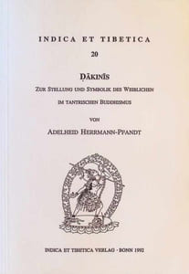 Dakinis Zur Stellung und Symolik des Weiblichen im Tantrischen Buddhism