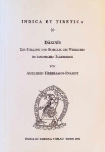 Dakinis Zur Stellung und Symolik des Weiblichen im Tantrischen Buddhism