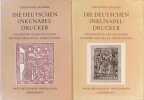 Die Deutschen Inkunabel-Drucker , Ein Handbuch der Deutschen Buchdrucker des XV.Jahrhunderts   2 volumes. Ferdinand Geldner