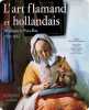 L'art flamand et hollandais Belgique et Pays-Bas 1520 - 1914. DaCosta Kaufmann