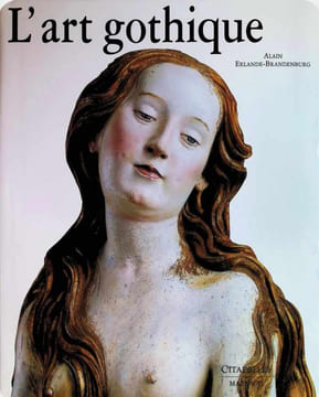 L'art Gothique. Alain Erlande-Brandenburg