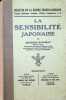 La Sensibilit&eacute; Japonaise Bulletin de la maison Franco-Japonaise Tome sixi&egrave;me ( ann&eacute;e 1934 ) - num&eacute;ros 1-2. Georges Bonneau