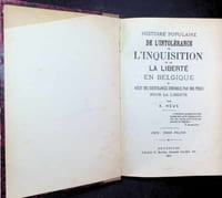 Histoire populaire de l'Intolérance de L'Inquisition et de la Liberté en Belgique ou Récit des souffrances endurées par nos pères pour la Liberté
