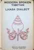 Modern spoken Tibetan : Lhasa Dialect. Melvyn C. Goldstein Nawang Nornang