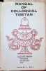 Manual of Colloquial Tibetan. Charles Alfred Bell