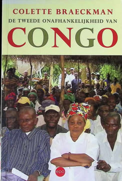 De tweede onafhankelijkheid van Congo. Colette Braeckman