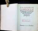 A la Gloire de La Belgique  Anthologie de la littérature belge avec une lettre-préface d' Emile Verhaeren Les écrivains d'expression française. J. ...
