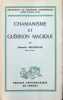 Chamanisme et Gu&eacute;rison Magique. Marcelle Bouteiller