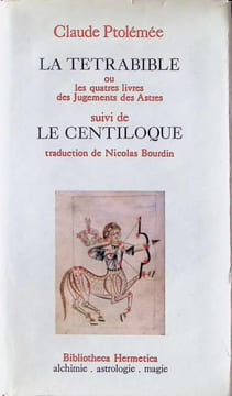 La Tetrabible Le Centiloque. Claude Ptolémée